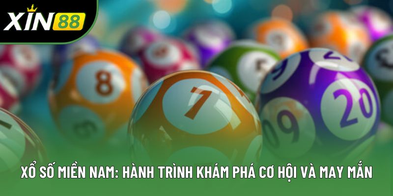 Xổ Số Miền Nam: Hành Trình Khám Phá Cơ Hội Và May Mắn